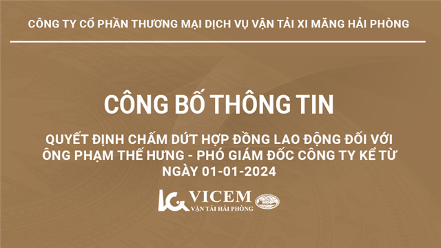 Quyết định chấm dứt hợp đồng lao động đối với Ông Phạm Thế Hưng - Phó Giám đốc Công ty kể từ ngày 01-01-2024
