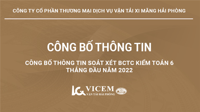 Công bố thông tin soát xét BCTC kiểm toán 6 tháng đầu năm 2022