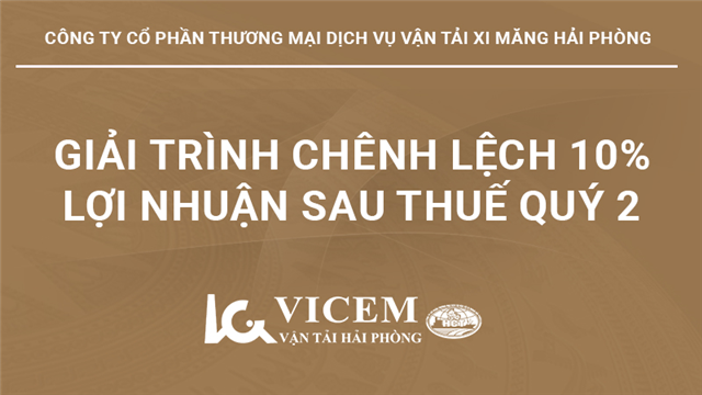 Giải trình chênh lệch 10% Lợi nhuận sau thuế quý 2 năm 2025